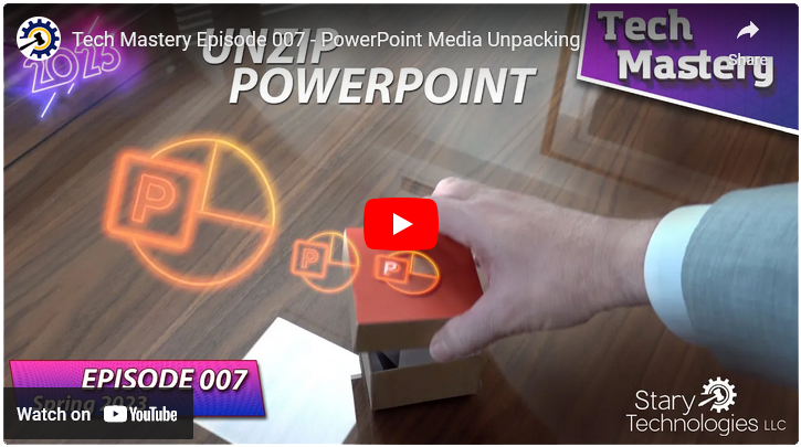 YouTube Tech Mastery Video Episode 007, Unzipping PowerPoint Files